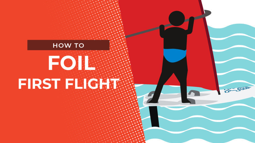 How To Foil – Master Your First Flight