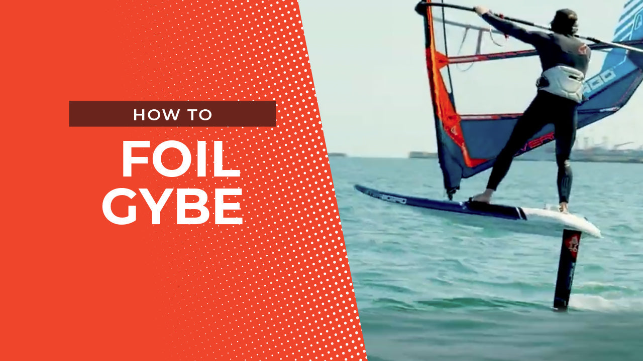 How To Foil Gybe – Windsurfing Tips