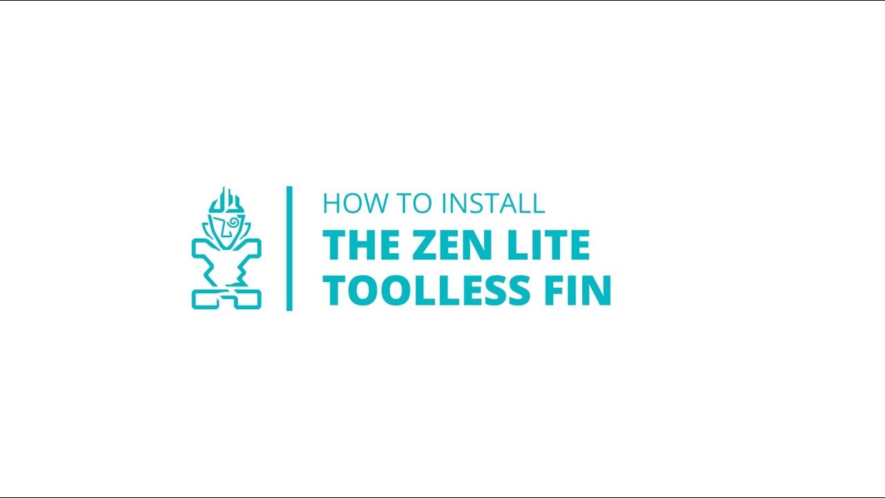 How to Install the Zen Lite Toolless Fin