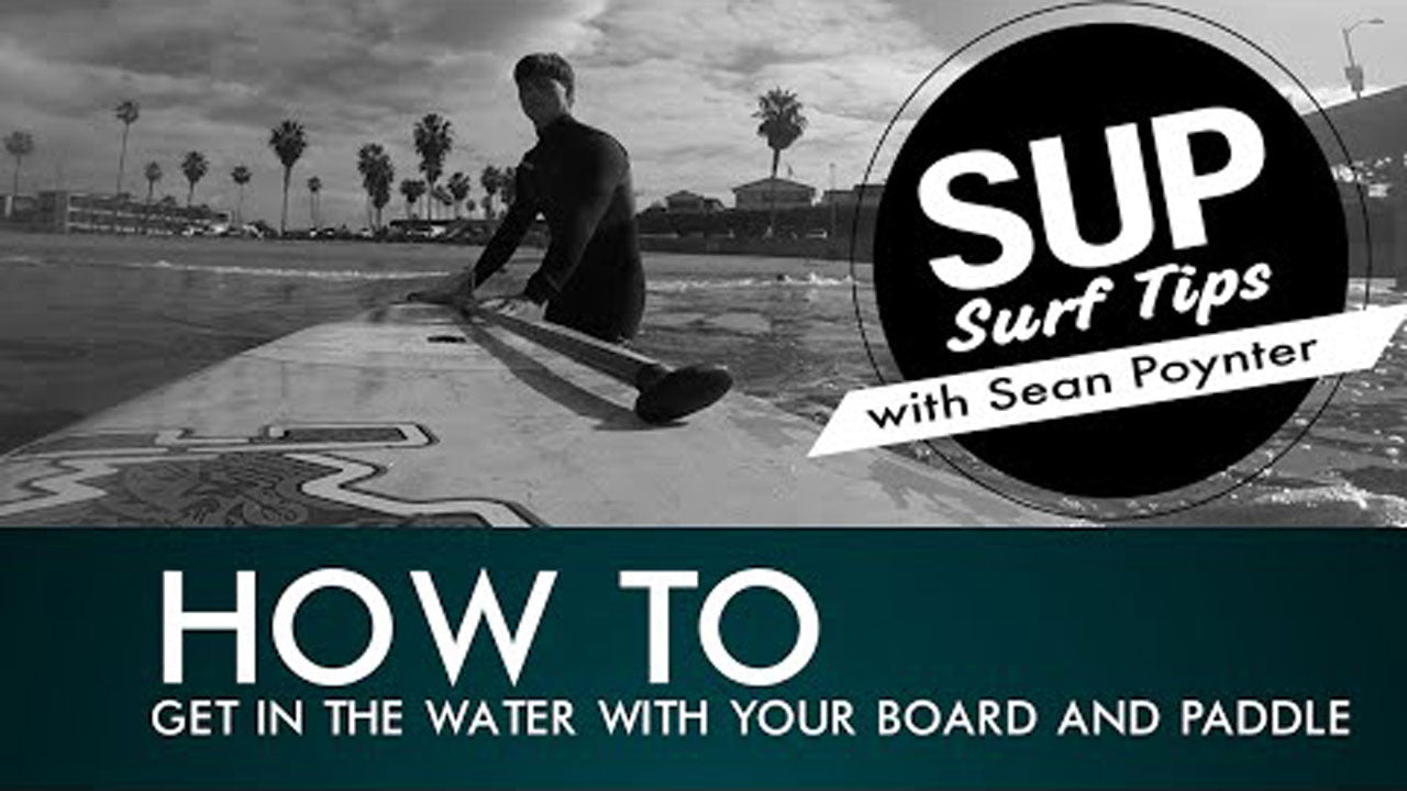 SUP Surf Tips: Getting In and Out of the Waves
