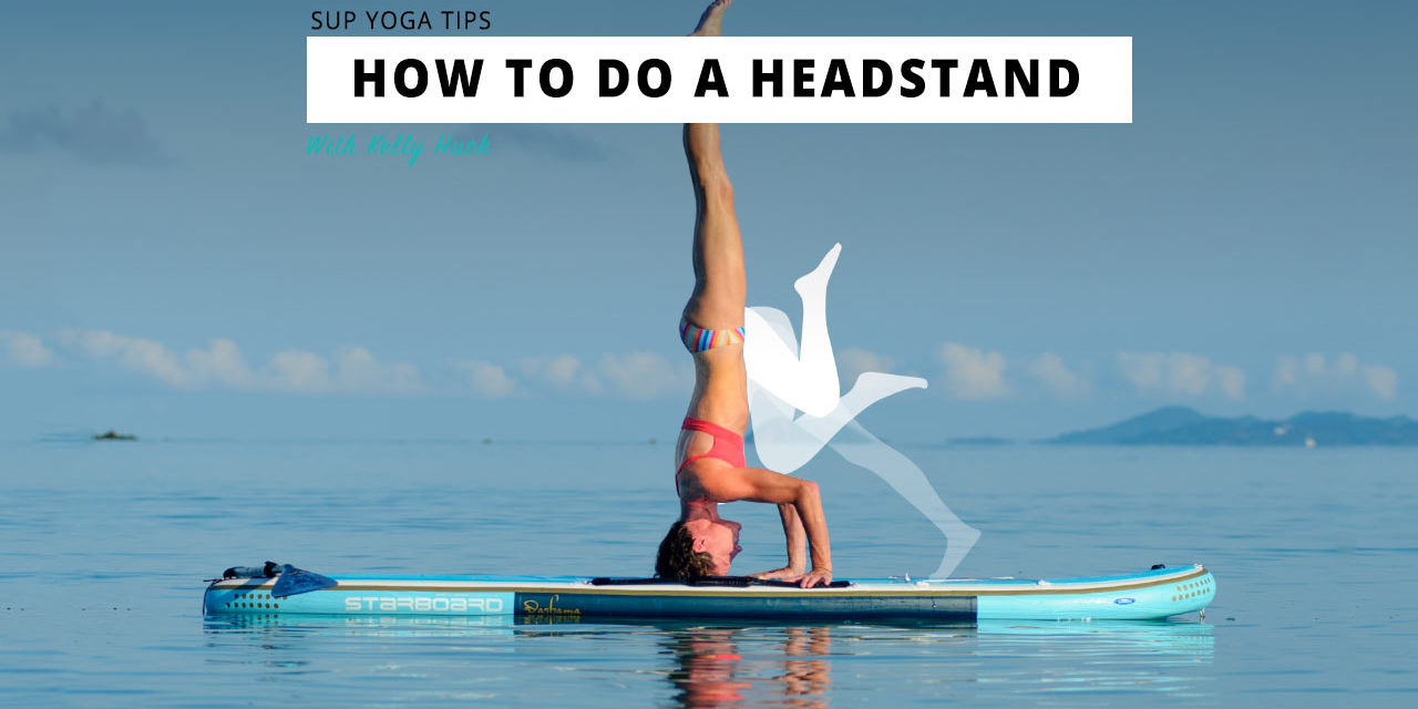 How To Sup Yoga Headstand